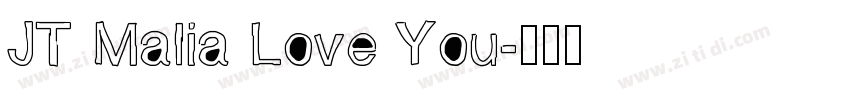 JT Malia Love You字体转换
